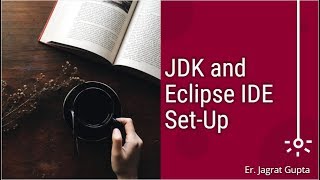 JDK and Eclipse IDE Setup  Core Java  Session 3 [upl. by Alwitt230]