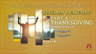 Kingdom Awakening  Thanksgiving Part 4 [upl. by Edyth]