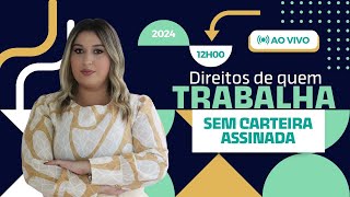 Quais os direitos do trabalhador sem carteira assinada [upl. by Tnahsin]