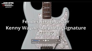 ServetteMusicTV  Fender Stratocaster Kenny Wayne Shepherd Signature RW TFSB [upl. by Dannie]