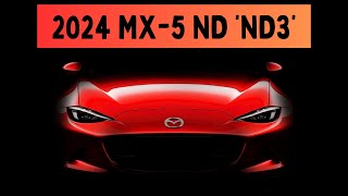 2024 Mazda MX5 Miata ‘ND3’  BIG UPGRADES COMING [upl. by Ecinehs]