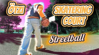 Streetball quotÖtzi Skatering Courtquot [upl. by Shanley]