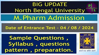 MPharm admission in North Bengal University  Admission Criteria  Syllabus  Exam Date Selection [upl. by Aenyl]