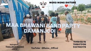 MORO MONO BHITORE ❤️🫶🏻  MAA BHAWANI BAND PARTY DAMANJODI 📍 7848018378  Ramaoffical [upl. by Carnes]