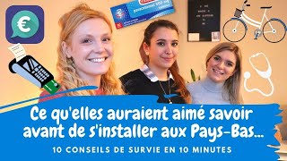 Ce quelles auraient aimé savoir avant de sinstaller aux PaysBas 👉🏼 10 conseils de survie 🇳🇱 [upl. by Aidekal]