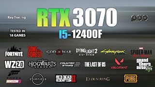 RTX 3070  i5 12400F  Test in 18 Games  RTX 3070 Gaming [upl. by Akinom]