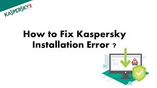 How to Fix Kaspersky Installation Error [upl. by Akihsal]