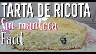 TARTA de RICOTA CASERA 👌😄 BUENISIMA  SIN MANTECA FACIL Y RAPIDA [upl. by Ordep]