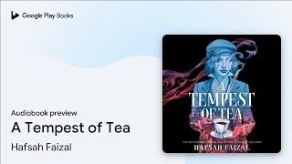 A Tempest of Tea by Hafsah Faizal · Audiobook preview [upl. by Caesaria679]