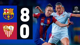 FC BARCELONA 8 vs 0 SEVILLA  COPA DE LA REINA 🔵🔴 [upl. by Mikihisa866]