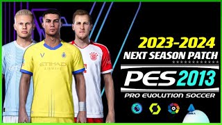 PES 2013 Patch 2024  Season 20232024 Patch Review [upl. by Ithnan]