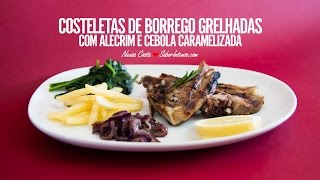 Costeletas de Borrego Grelhadas com Alecrim e Cebola Caramelizada [upl. by Schramke]