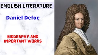 Daniel Defoe biography and important works [upl. by Ojyllek]