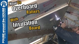 How to insulate over rafters Over boarding insulation Cut and fit PIR board DIY beginners guide [upl. by Orsino]