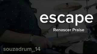 escape Renascer Praise Souzadrum [upl. by Reece513]