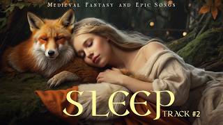 🛡️FANTASY MEDIEVAL Relaxing Music Flute  Sleep  The Slumber of the Maiden and Her Fox  Track 2 [upl. by Torre]