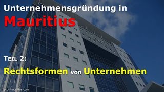 Rechtsformen von Unternehmen in Mauritius [upl. by Ettennig4]