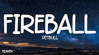 Pitbull  Fireball Lyrics ft John Ryan [upl. by Eatton]