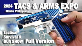 TACTICAL SURVIVAL amp ARMS EXPO TACS EXPO 2024 Philippine Gun Show Full Version 1911 tacs [upl. by Chemash]