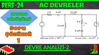 AC Devrelerde Kaynak Dönüşümü Soru Çözümü 1 [upl. by Brigham]