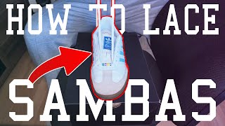 How To Lace Adidas Sambas  4 Simple Quick Basic Ways [upl. by Tterag]