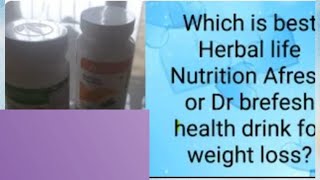 Which one is best herbal life nutrition afresh or Dr Befresh health drink for weight loss [upl. by Ellie]