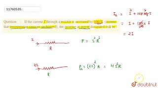 If the current I through a resistor is increased by 100 assume that temper [upl. by Underwood]