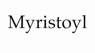 How to Pronounce Myristoyl [upl. by Imelida]