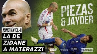 PIEZAS amp JAYDER  LA DE ZIDANE A MATERAZZI ASIMETRÍA VOL III [upl. by Asela]