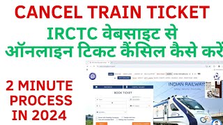 IRCTC Train Ticket Cancel Kaise Kare 2024  how to cancel train ticket in irctc app  Railway [upl. by Drucill]