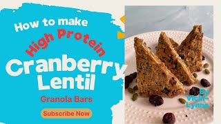 Healthy HIGH PROTEIN Cranberry LENTIL GRANOLA BarsVeganPlant BasedOil Free Gluten Free [upl. by Anahtor]