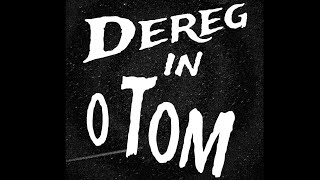 Dereg  O Tom [upl. by Richela]