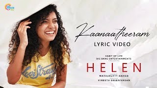 HELEN Malayalam Movie  Kaanaa Theeram Lyric Video  Anna Ben  Vineeth Sreenivasan  Shaan Rahman [upl. by Annonyw876]