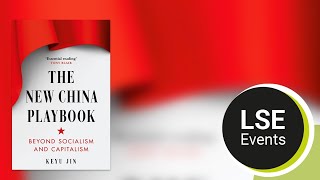 The new China playbook beyond socialism and capitalism  LSE Event [upl. by Siduhey]