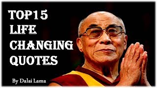 Top 15 Most Inspiring Dalai Lama Life changing Quotes Rules for Living [upl. by Yelra]