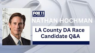 Nathan Hochman on why hes running for LA DA [upl. by Obel]