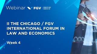 Webinar  II The ChicagoFGV International Forum in Law and Economics  Week 4 [upl. by Oicneserc319]