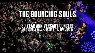 Bouncing Souls 30th Birthday Show Live at White Eagle Hall  Jersey City NJ [upl. by Elak241]