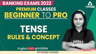 Beginner to Pro  Banking Exam 2022  TENSE RULES AND CONCEPT By Rupam Chikara [upl. by Nayllij885]