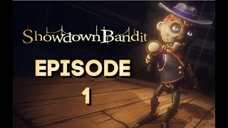 Showdown Bandit Walkthrough  Episode 1 [upl. by Neliac]