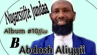 Abdosh Aliyyii B Album 10ffaa 2020 [upl. by Lipps]