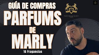 Parfums de Marly  Guía de Compras  16 Perfumes [upl. by Jerrilyn]