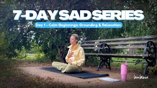 Day 1  Calm Beginnings Grounding amp Relaxation  🍂 7Day SAD Series🍂 [upl. by Nauhs297]