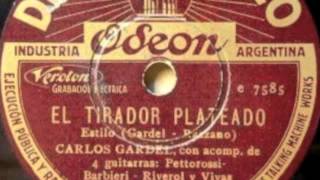 El tirador plateado 1933 Carlos Gardel Versión 3º [upl. by Llerut]