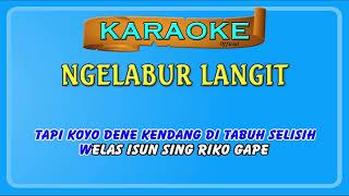 NGELABUR LANGIT  karaoke [upl. by Nnylylloh]