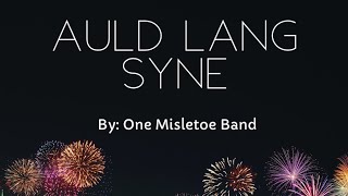 Auld Lang Syne  Misletoe Disco Band [upl. by Direj611]