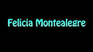 Learn How To Pronounce Felicia Montealegre [upl. by Myrtia]