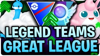 PROVEN OP BEST 10 LEGEND TEAMS FOR THE GREAT LEAGUE IN POKEMON GO  GO BATTLE LEAGUE [upl. by Rona186]