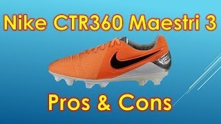 Nike CTR360 Maestri 3 Review  Pros and Cons [upl. by Malarkey]