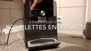 Entkalken des Siemens EQ9 S500 Kaffeevollautomat [upl. by Woodall]